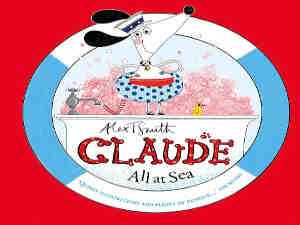 Claude All at Sea by Alex T Smith