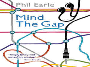 Mind The Gap by Phil Earle