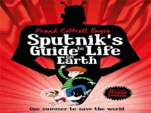 Sputnik's Guide to Life on Earth by Frank Cottrell Boyce