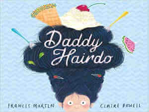 Daddy Hairdo by Fancis Martin and Claire Powell