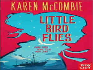 Little Bird Flies by Karen McCombie