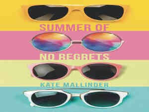 Summer of No Regrets by Kate Mallinder