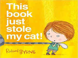 This Book Just Stole My Cat by Richard Byrne