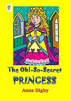 The Oh!-So-Secret Princess by Anne Digby
