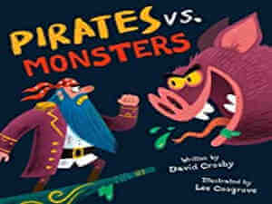 Pirates vs. Monsters by David Crosby and Lee Cosgrove