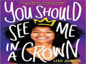 You Should See Me In A Crown by Leah Johnson