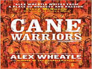 Cane Warriors by Alex Wheatle